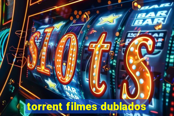 torrent filmes dublados