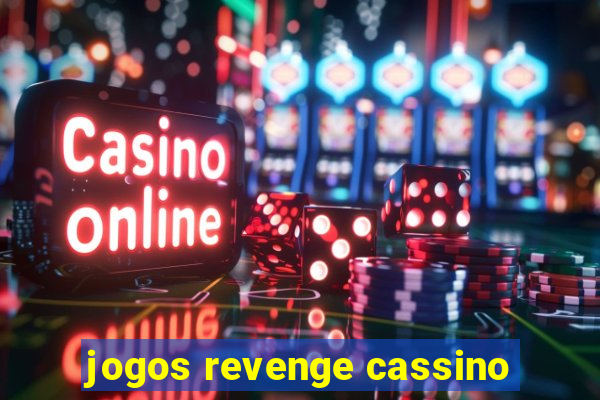 jogos revenge cassino