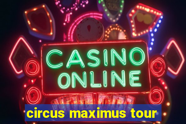 circus maximus tour