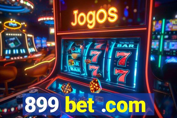 899 bet .com