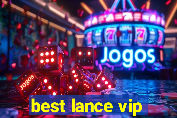 best lance vip