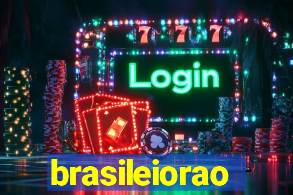 brasileiorao