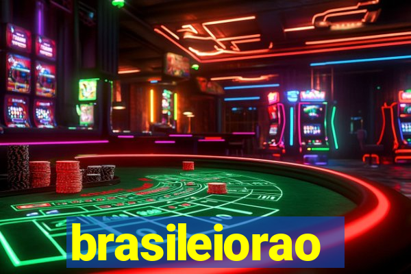 brasileiorao