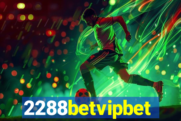 2288betvipbet