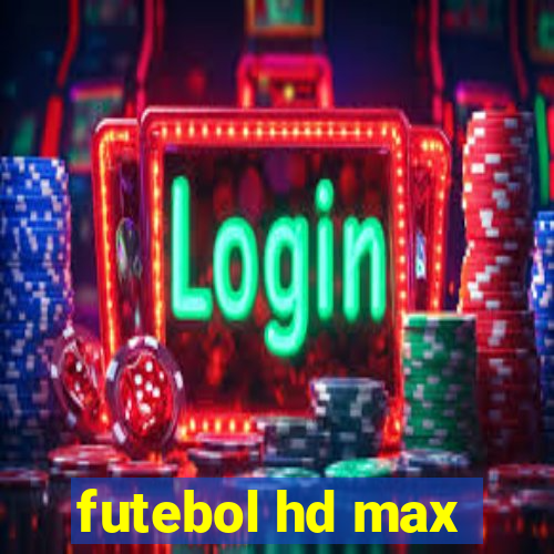 futebol hd max