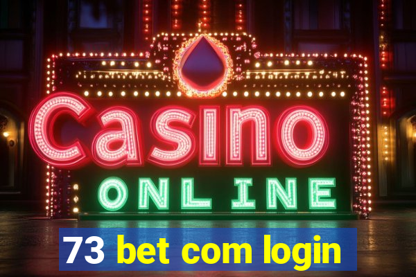 73 bet com login