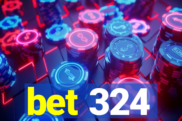 bet 324