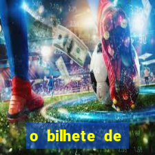 o bilhete de loteria premiado filme completo dublado