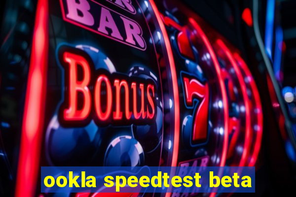 ookla speedtest beta