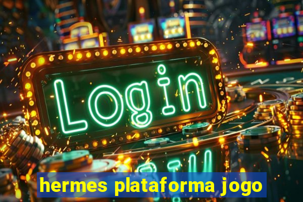 hermes plataforma jogo