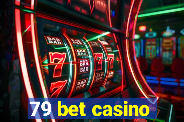 79 bet casino