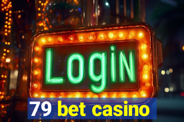 79 bet casino