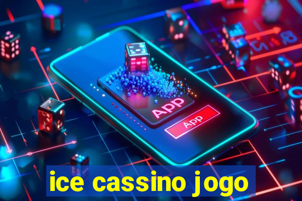 ice cassino jogo