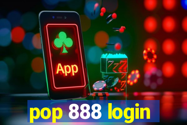 pop 888 login