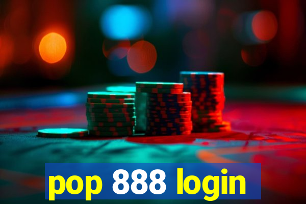 pop 888 login