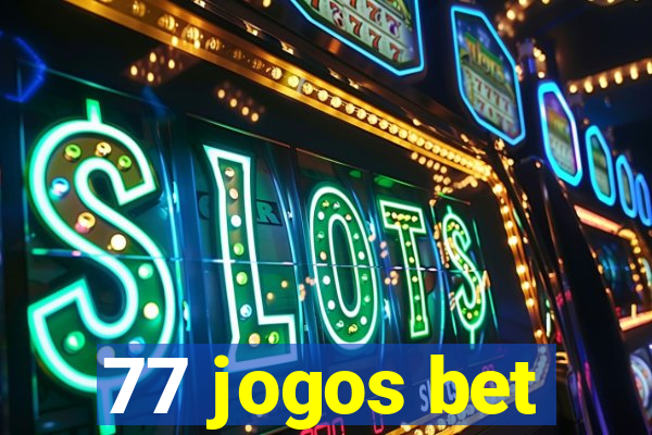 77 jogos bet