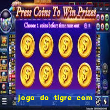 jogo do tigre com 5 reais