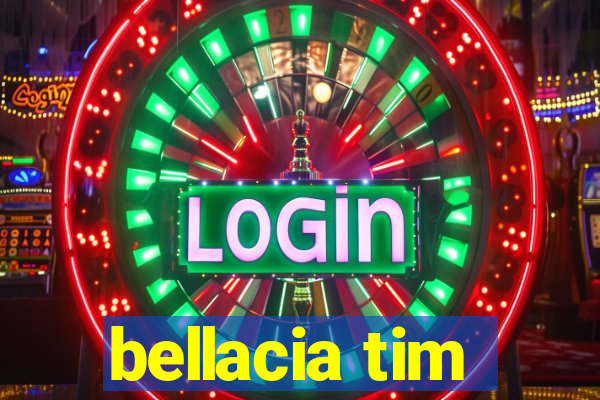 bellacia tim