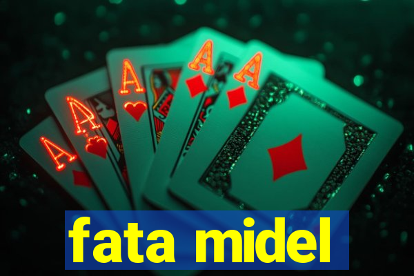 fata midel