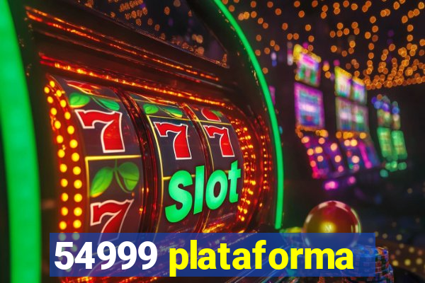 54999 plataforma