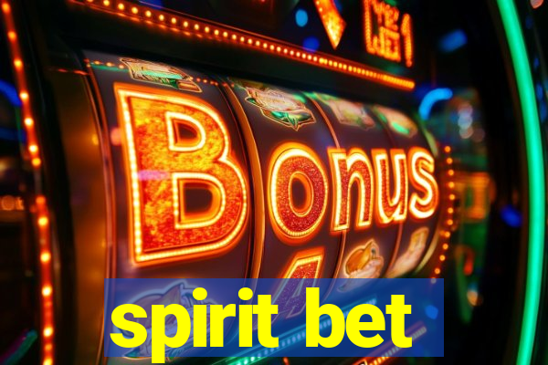 spirit bet