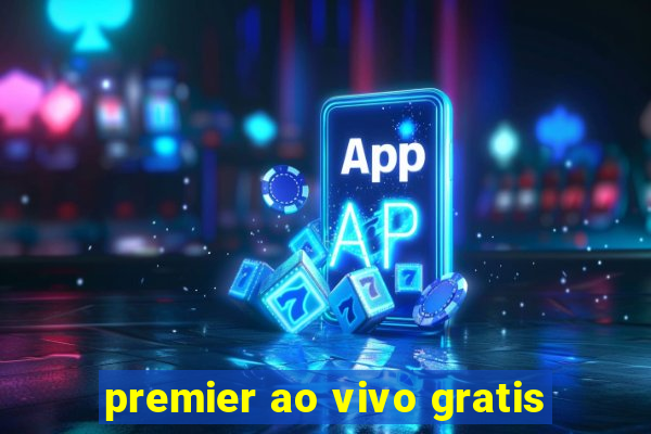 premier ao vivo gratis