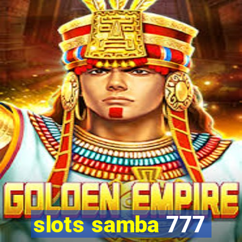 slots samba 777