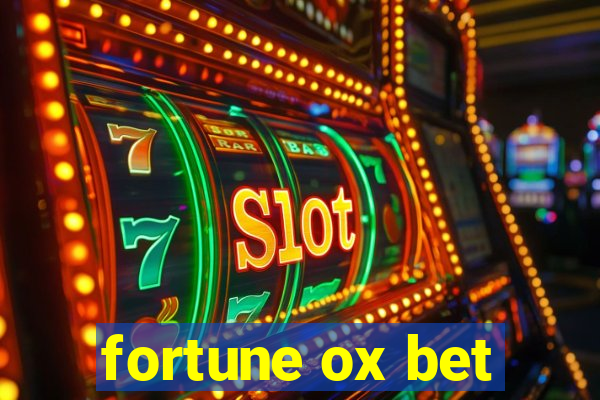 fortune ox bet