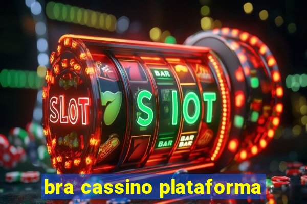 bra cassino plataforma