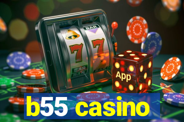 b55 casino