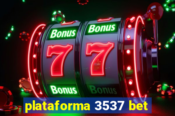 plataforma 3537 bet