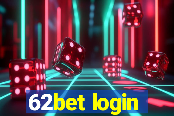 62bet login