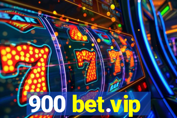 900 bet.vip