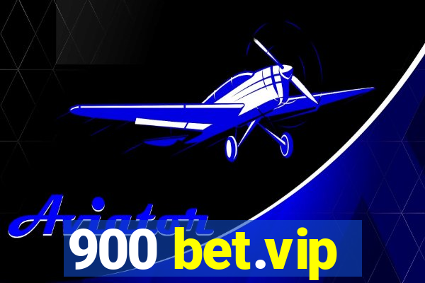 900 bet.vip