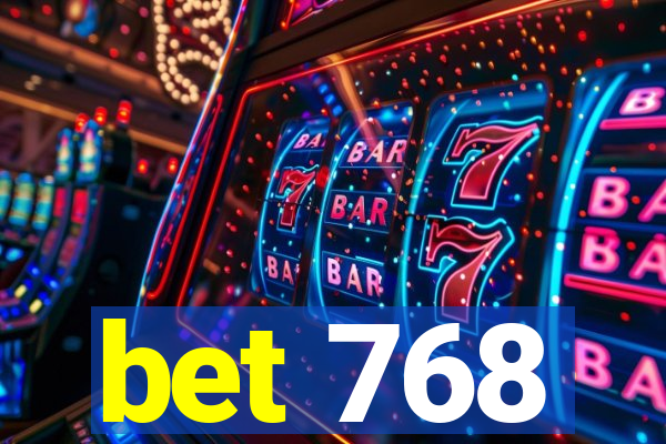 bet 768