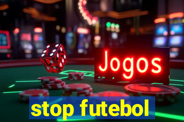 stop futebol