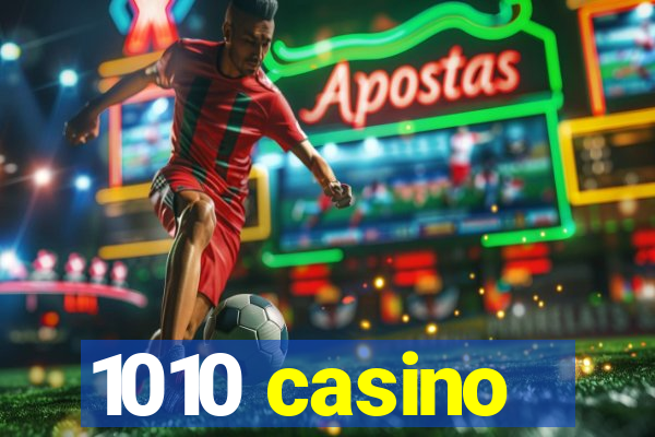 1010 casino