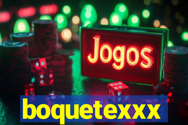 boquetexxx