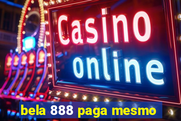 bela 888 paga mesmo