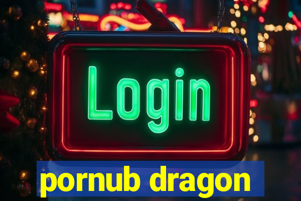 pornub dragon