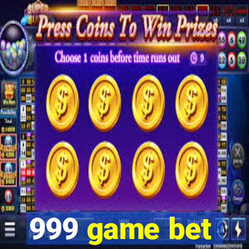 999 game bet