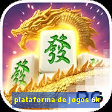 plataforma de jogos 6k