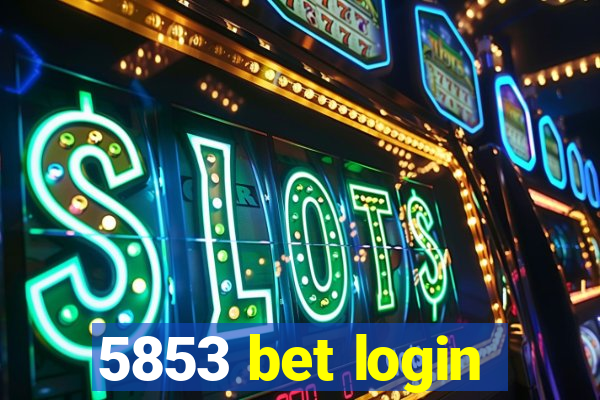 5853 bet login