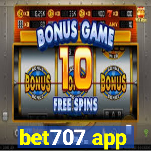 bet707 app