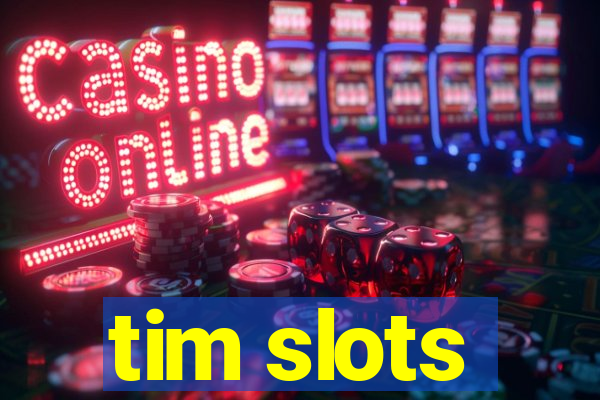 tim slots