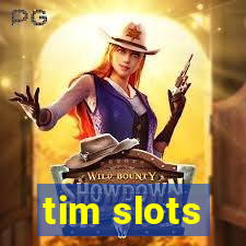 tim slots