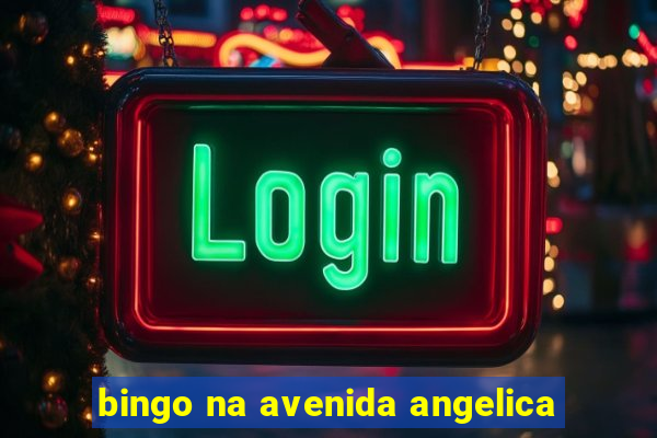 bingo na avenida angelica