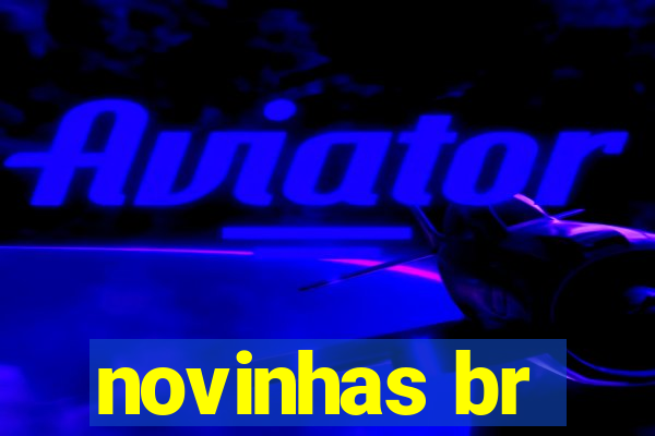 novinhas br