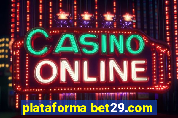 plataforma bet29.com