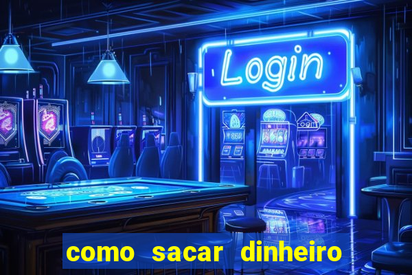 como sacar dinheiro no golden slots